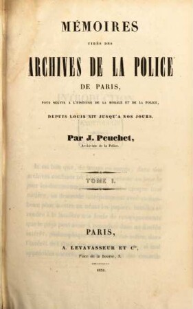 Mémoires tirés des Archives de la Police de Paris : pour servir à l'histoire de la morale et de la police depuis Louis XIV jusqu'à nos jours. 1