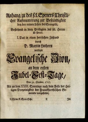 Anhang zu des sel. Speners Christlicher Aufmunterung zur Beständigkeit bey der reinen Lehre des Evangelii, Bestehend in drey Predigten des sel. Herrn Pritii ...