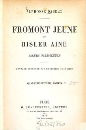 Fromont Jeune et Risler Ainé : Moeurs parisiennes. Ouvrage couronné par l' Académie Française