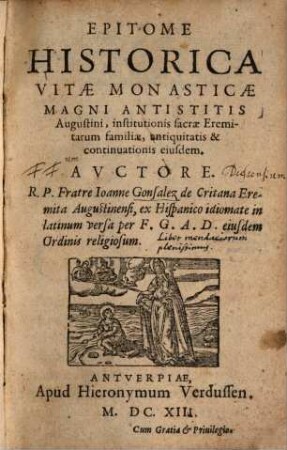 Epitome Historica Vitae Monasticae Magni Antistitis Augustini ..
