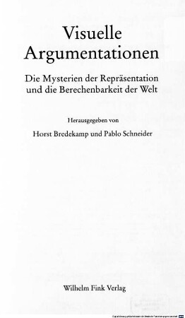 Visuelle Argumentationen : die Mysterien der Repräsentation und die Berechenbarkeit der Welt