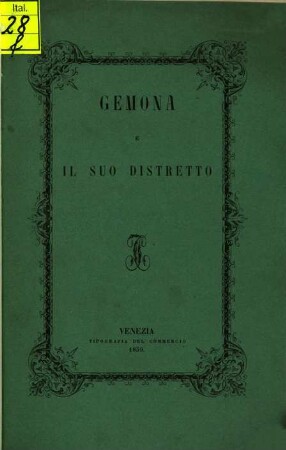 Gemona e il suo distretto : notizie storiche, statistiche e industriali