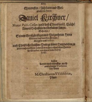 Dem Ehrenvesten/ Achtbarn und Wolgelahrten Herrn Daniel Kirchner [...]