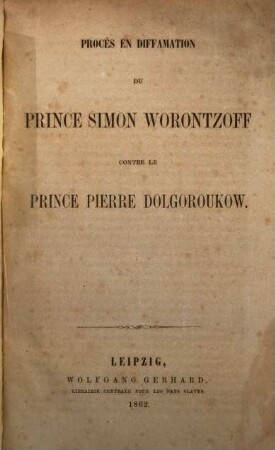 Procès du diffamation du Prince Simon Worontzoff contre le Prince Pierre Dolgoroukow