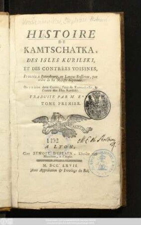 T. 1: Histoire De Kamtschatka, Des Isles Kurilski, Et Des Contrées Voisines