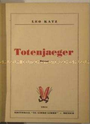 Der Roman Totenjaeger von Leo Katz