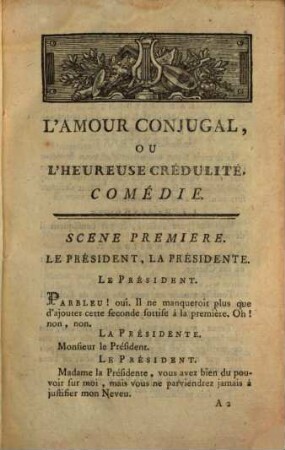 L' Amour Conjugal, Ou L'Heureuse Crédulité : Comédie En Un Acte Et En Prose ; Représentée, pour la premiére fois, par les Comédiens Italiens ordinaires du Roi, le 23 Janvier 1781