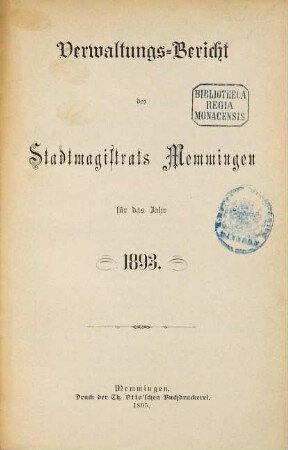 Verwaltungs-Bericht des Stadtmagistrats Memmingen für die Jahre .... 1893 (1895)
