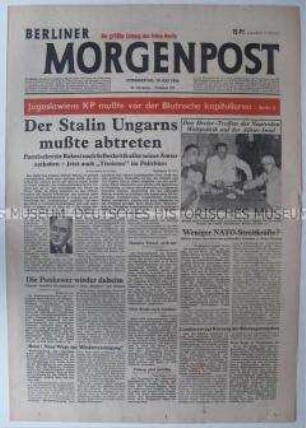 Tageszeitung "Berliner Morgenpost" zum Rücktritt von Matyas Rakosi als Erster Sekretär der KP Ungarns