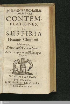 Johannis Michaelis Dilherri Contemplationes, Et Suspiria Hominis Christiani