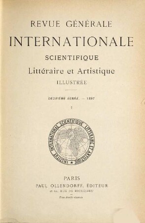 Revue générale internationale scientifique, littéraire et artistique illustrée. 2,1. 1897 = T. 4