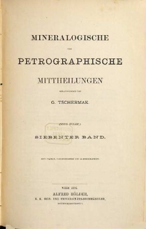 Mineralogische und petrographische Mitteilungen. 7. 1886