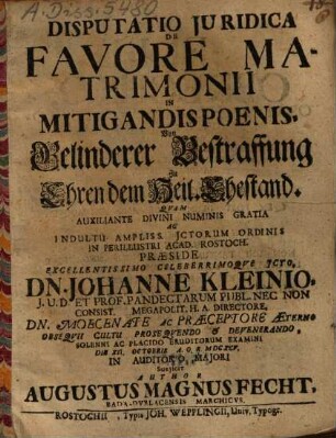 Disputatio Iuridica De Favore Matrimonii In Mitigandis Poenis : = Von Gelinderer Bestraffung Zu Eren dem Heil. Ehestand
