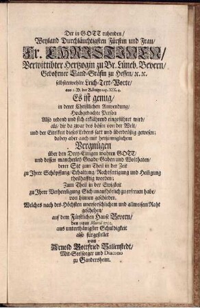 Der in Gott ruhenden/ Weyland Durchläuchtigsten Fürstin und Frau Fr. Christinen, Verwittibter Hertzogin zu Br. Lüneb. Bevern/ ... selbsterwehlte Leich-Text-Worte