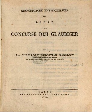 Ausführliche Entwickelung der Lehre vom Concurse der Gläubiger