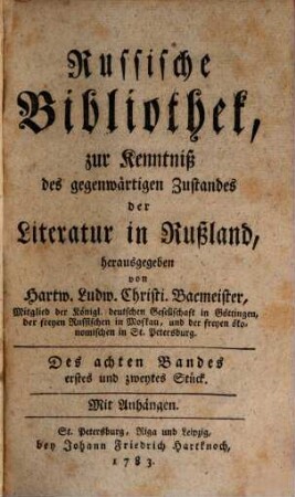 Russische Bibliothek, zur Kenntniß des gegenwärtigen Zustandes der Literatur in Rußland. 8. 1783