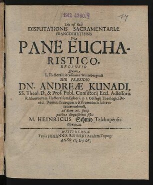 [...] Disputationis Sacramentariae Francofurtensis De Pane Eucharistico, Recensio