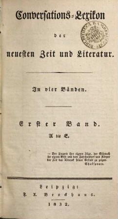 Conversations-Lexikon der neuesten Zeit und Literatur : In vier Bänden, 1. A bis E