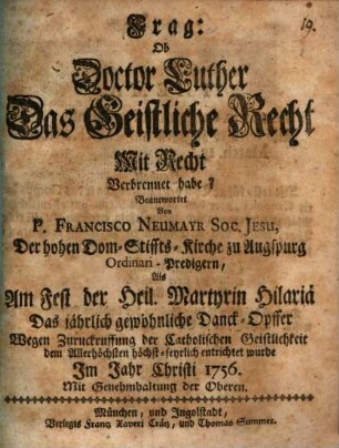 Frag: Ob Doctor Luther Das Geistliche Recht Mit Recht Verbrennet habe?