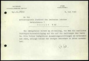 O. Walter an DAI Zentrale