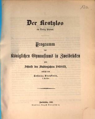 Programm der Kgl. Studienanstalt Zweibrücken : zum Schlusse des Studienjahres .... 1868/69 (1869)