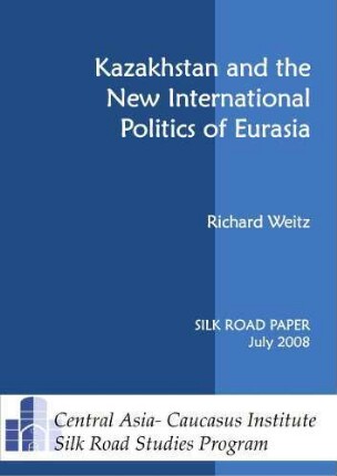 Kazakhstan and the new international politics of Eurasia