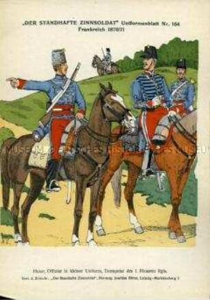 Uniformdarstellung, Gemeiner, Offizier und Trompeter des 1. Husaren-Regiments, Frankreich, 1870/1871.