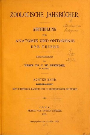 Zoologische Jahrbücher. Abteilung für Anatomie und Ontogenie der Tiere : Zeitschr. für Systematik, Geographie u. Biologie d. Tiere. 8. 1895, [b] = Atlas