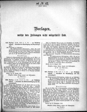 Anlage: ad No.42 (645-651.), Vorlagen, welche den Zeitungen nicht mitgeteilt sind