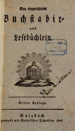 Neu eingerichtetes Buchstabirbüchlein und Lesebüchlein