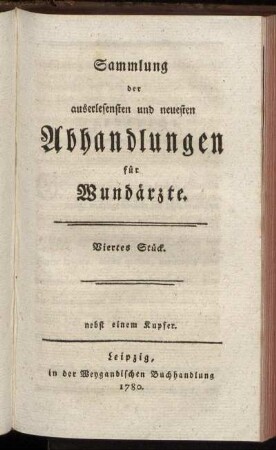 4.1780: Sammlung der auserlesensten und neuesten Abhandlungen für Wundärzte