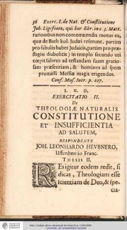 EXERCITATIO II. De THEOLOGIAE NATURALIS CONSTITUTIONE ET INSUFFICIENTIA AD SALUTEM, RESPONDENTE JOH. LEONHARDO HEUBNERO ...