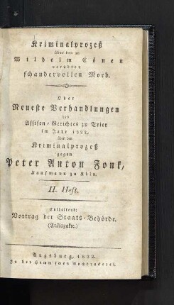 Neueste Verhandlungen des Assisen-Gerichtes zu Trier im Jahr 1822, über den Kriminalprozeß gegen Peter Anton Fonk, Kaufmann zu Köln