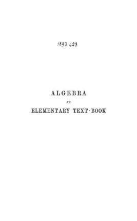 Chapter I. The Fundamental Laws and Processes of Algebra as exhibited in Ordinary Arithmetic.