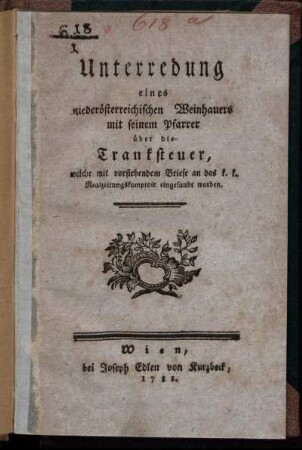 Unterredung eines niederösterreichischen Weinhauers mit seinem Pfarrer über die Tranksteuer, welche mit vorstehendem Briefe an das k. k. Realzeitungskomptoir eingesandt worden.