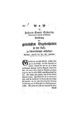 Johann Daniel Schmids, Lehrers an der Schule zu Eßlingen, Erklärung der gemeinsten Begebenheiten in der Luft, zu Unterredungen aufgesezet : Eßlingen, gedruckt bey Joh. Chr. Hofmann