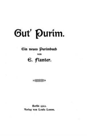 Gut' Purim : ein neues Purimbuch / von E. Flanter
