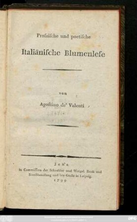 Prosaische und poetische italiänische Blumenlese