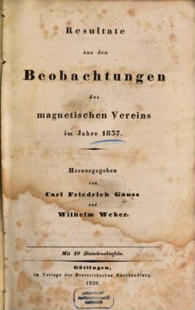 Resultate aus den Beobachtungen des Magnetischen Vereins : im Jahre .... 1837 (1838)