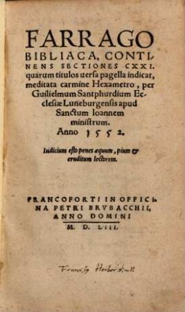 Farrago bibliaca : continens sectiones CXXI, quarum titulos versa pagella indicat, meditata carmine hexametro