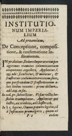 Institutionum Imperialim Ad prooemium, De Conceptione, compositione, & confirmatione Institutionum.