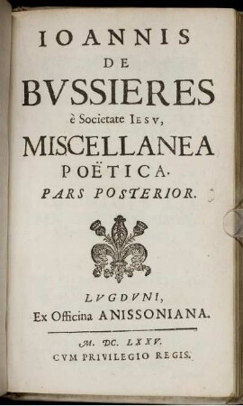 P. 2: Ioannis De Bussieres ... Miscellanea Poëtica. P. 2