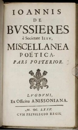P. 2: Ioannis De Bussieres ... Miscellanea Poëtica. P. 2