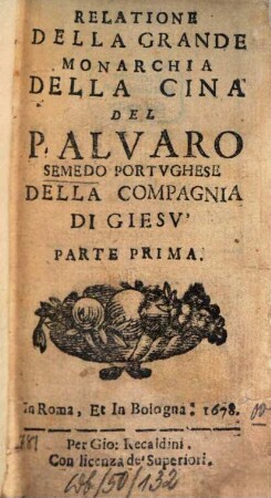 Relatione della grande monarchia della Cina, 1. (1678). - 6 Bl., 506 S.