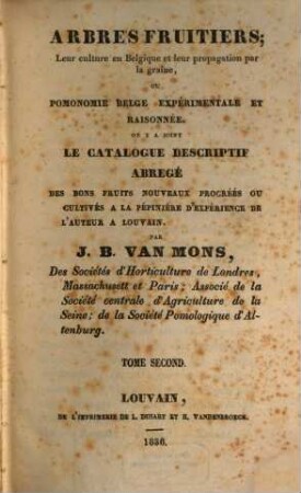 Arbres fruitiers leur culture en Belgique et leur propagation par la graine ou Pomonomie experimentale et raisonnée, 2