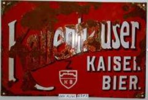 Werbeschild "Kallenhauser Kaiser Bier"