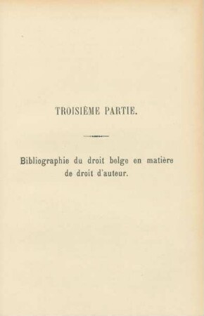 Troisieme partie. Bibliograohie du droit belge en matière de droit d'auteur