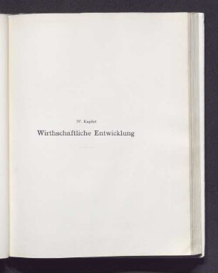 IV. Kapitel Wirthschaftliche Entwicklung