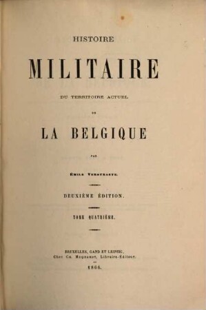 Histoire militaire du territoire actuel de la Belgique par Emile Verstraete. 4