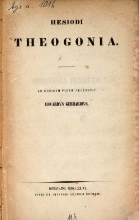 Theogonia : Ad codicum fidem rec. Ed. Gerhardius
